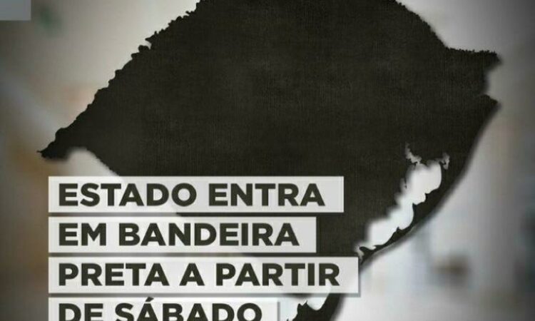COVID: GOVERNO COLOCA ESTADO EM BANDEIRA PRETA